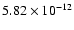 $5.82\times10^{-12}$