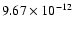 $9.67\times10^{-12}$