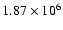 $1.87\times10^{6}$