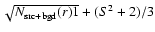$\sqrt{N_{\rm
src+bgd}(r) 1} + (S^2+2)/3$