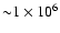 ${\sim}1\times10^6$