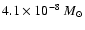 $4.1\times 10^{-8}~ M_{\odot}$