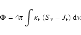 \begin{displaymath}\Phi = 4 \pi \int \kappa_{\nu}\ (S_\nu-J_\nu)\ {\rm d}\nu . \end{displaymath}