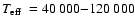 $\mbox{$T_{\rm eff}$ }= 40~000{-}120~000$