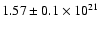 $1.57\pm 0.1\times 10^{21}$