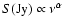 $S(\textrm{Jy}) \propto \nu^{\alpha}$