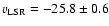 $v_{\rm LSR}=-25.8\pm0.6$