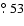 $\hbox{$.\!\!^\circ$ }53$