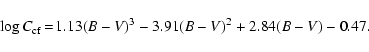 \begin{displaymath}\log C_{\rm cf}\!=\!1.13(B-V)^3-3.91(B-V)^2+2.84(B-V)-0.47.
\end{displaymath}