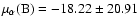 $\mu_{\alpha}({\rm B})=-18.22\pm20.91$