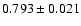 $0.793\pm0.021$