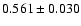 $0.561\pm0.030$