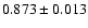 $0.873\pm0.013$
