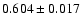 $0.604\pm0.017$