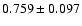 $0.759\pm0.097$