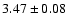 $ 3.47\pm0.08$