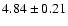 $ 4.84\pm0.21$