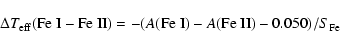 \begin{displaymath}\Delta T_{\rm eff}({\rm Fe~I-Fe~II})=-(A({\rm Fe~I})-A({\rm Fe~II})-0.050)/S_{\rm Fe}
\end{displaymath}