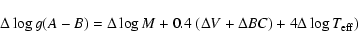 \begin{displaymath}\Delta \log g (A-B) = \Delta \log M +0.4~(\Delta V + \Delta BC) + 4 \Delta \log T_{\rm eff})
\end{displaymath}