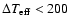 $\Delta T_{\rm eff} < 200$