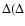 $\Delta (\Delta$