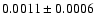 $ 0.0011\pm0.0006$