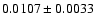 $ 0.0107\pm0.0033$