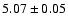 $5.07\pm0.05$