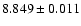 $8.849\pm0.011$