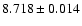 $8.718\pm0.014$