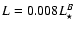 $L=0.008L^{B}_{\star}$