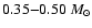 $0.35{-}0.50~M_\odot$