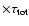 $\times \tau_{{\rm tot}}$