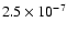 $2.5 \times 10^{-7}$