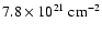$7.8 \times
10^{21} ~{\rm cm}^{-2}$