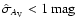 $\hat\sigma_{A_{\rm V}} < 1~\mbox{mag}$