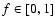 $f \in [0, 1]$
