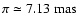 $\pi
\simeq 7.13~\mbox{mas}$