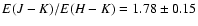 $E(J - K) / E(H -
K) = 1.78 \pm 0.15$