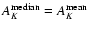 $A_K^{\rm median} = A_K^{\rm mean}$