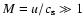 $M = u / c_{\rm s} \gg
1$