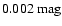 $0.002~\mbox{mag}$