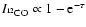 $I_{{}^{12}{\rm CO}} \propto 1 -
{\rm e}^{-\tau}$