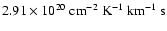 $2.91 \times 10^{20}~\mbox{cm}^{-2}~\mbox{K}^{-1}~\mbox{km}^{-1}~\mbox{s}$