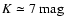 $K \simeq 7~\mbox{mag}$