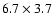 $6.7\times3.7$