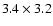 $3.4\times3.2$