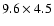 $9.6\times4.5$