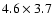 $4.6\times3.7$
