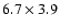 $6.7\times3.9$